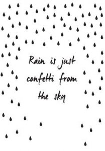 rain is confetti